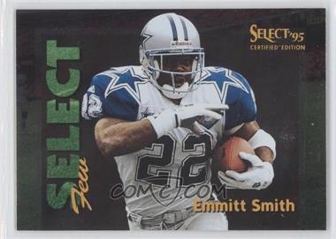 1995 Select Certified Edition - Select Few - Mirror #2 - Emmitt Smith /1028