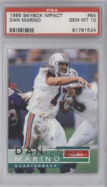 1995 Skybox Impact - [Base] #84 - Dan Marino [PSA 10 GEM MT]