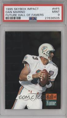 1995 Skybox Impact - Hall of Fame #HF5 - Dan Marino [PSA 9 MINT]