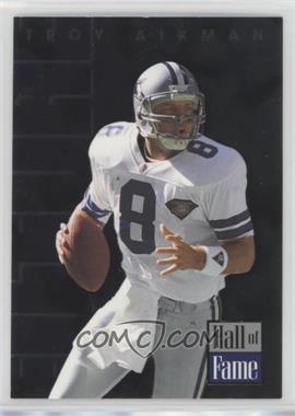 1995 Skybox Impact - Hall of Fame #HF8 - Troy Aikman