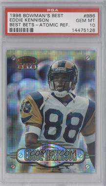 1996 Bowman's Best - Bets - Atomic Refractor #BB6 - Eddie Kennison [PSA 10 GEM MT]