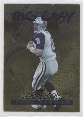 1996 Collector's Edge - Big Easy - Gold Foil #3 - Troy Aikman /3100