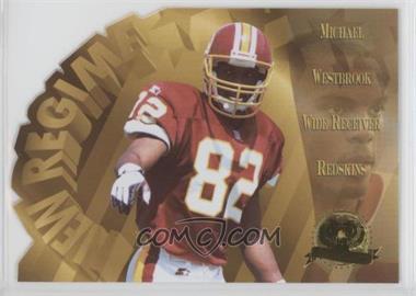 1996 Collector's Edge President's Reserve - New Regime #17 - Michael Westbrook /12000