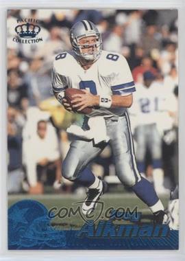 1996 Pacific Crown Collection - [Base] - Blue #110 - Troy Aikman