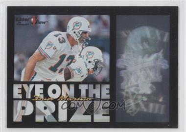 1996 Pinnacle Laser View - Eye on the Prize #6 - Dan Marino