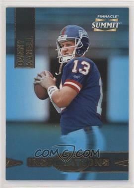 1996 Pinnacle Summit - Inspirations #8 - Danny Kanell /3000 [EX to NM]