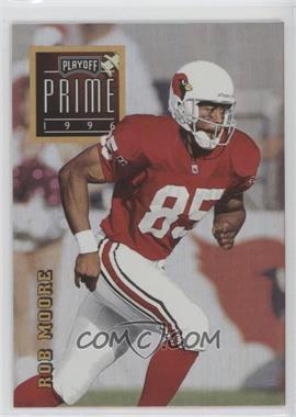 1996 Playoff Prime - [Base] #152 - Rob Moore