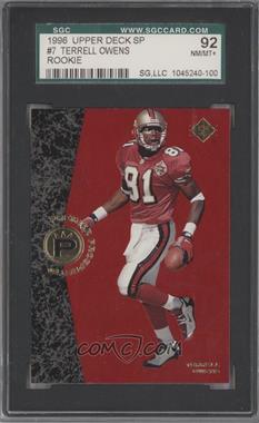 1996 SP - [Base] #7 - Terrell Owens [SGC 92 NM/MT+ 8.5]