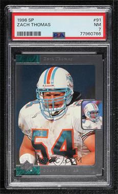 1996 SP - [Base] #91 - Zach Thomas [PSA 7 NM]