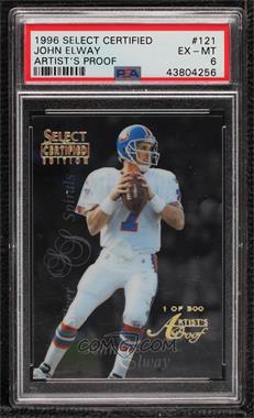 1996 Select Certified Edition - [Base] - Artist's Proof #121 - John Elway /500 [PSA 6 EX‑MT]