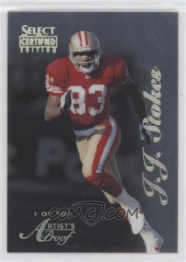 1996 Select Certified Edition - [Base] - Artist's Proof #39 - J.J. Stokes /500