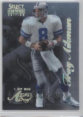 1996 Select Certified Edition - [Base] - Artist's Proof #54 - Troy Aikman /500