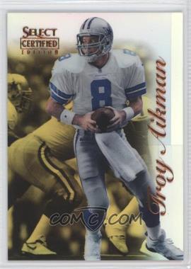 1996 Select Certified Edition - [Base] - Mirror Gold #54 - Troy Aikman