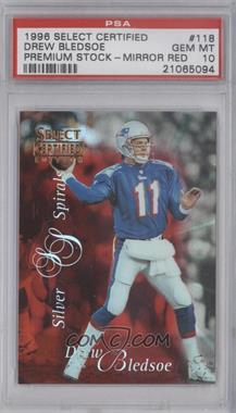 1996 Select Certified Edition - [Base] - Mirror Red Premium Stock #118 - Drew Bledsoe [PSA 10 GEM MT]