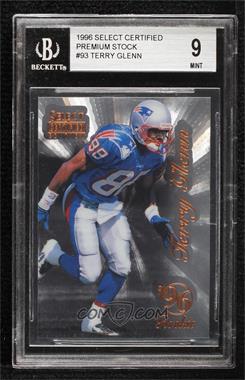 1996 Select Certified Edition - [Base] - Premium Stock #93 - Terry Glenn [BGS 9 MINT]