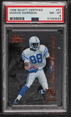 1996 Select Certified Edition - [Base] #91 - Marvin Harrison [PSA 8 NM‑MT]