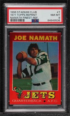 1996 Topps Stadium Club - Finest Reprint Joe Namath - Refractor #7 - Joe Namath [PSA 8 NM‑MT]