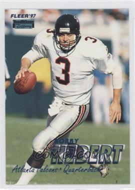 1997 Fleer - [Base] - Traditions Tiffany #163 - Bobby Hebert