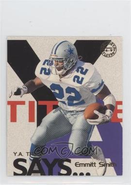 1997 Fleer Goudey - Y.A. Tittle Says #18 - Emmitt Smith