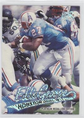 1997 Fleer Ultra - [Base] - Platinum Medallion Edition #P13 - Eddie George