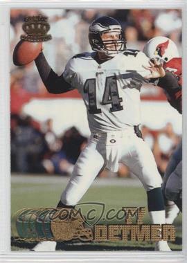 1997 Pacific Crown Collection - [Base] #309 - Ty Detmer