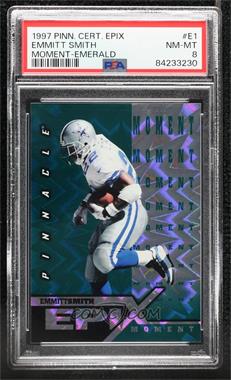 1997 Pinnacle Certified - Epix - Green #E1 - Moment - Emmitt Smith [PSA 8 NM‑MT]