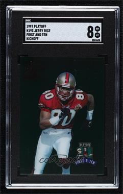 1997 Playoff First & Ten - [Base] - Kickoff #K193 - Jerry Rice [SGC 8 NM/Mt]