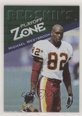 1997 Playoff Zone - [Base] #37 - Michael Westbrook