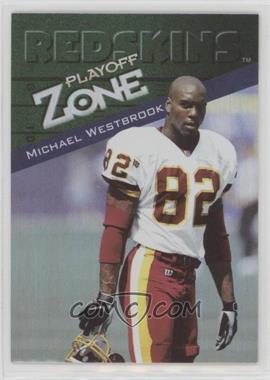 1997 Playoff Zone - [Base] #37 - Michael Westbrook