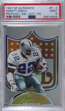 1997 SP Authentic - Profiles - Limited Edition Die-Cut #P-3 - Emmitt Smith /100 [PSA 9 MINT]