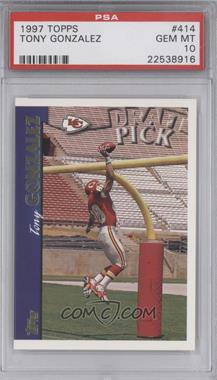 1997 Topps - [Base] #414 - Draft Pick - Tony Gonzalez [PSA 10 GEM MT]