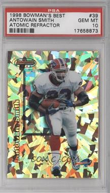 1998 Bowman's Best - [Base] - Atomic Refractors #39 - Antowain Smith /100 [PSA 10 GEM MT]