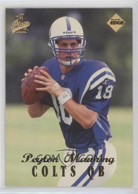 1998 Collector's Edge 1st Place - [Base] #135.1 - Peyton Manning (Base)