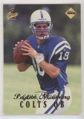 1998 Collector's Edge 1st Place - [Base] #135.1 - Peyton Manning (Base)