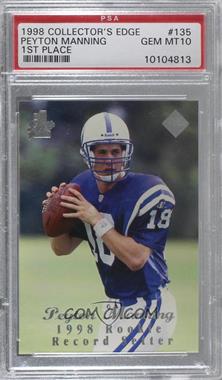1998 Collector's Edge 1st Place - [Base] #135.2 - Peyton Manning (1998 Rookie Record Setter) [PSA 10 GEM MT]