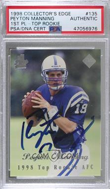 1998 Collector's Edge 1st Place - [Base] #135.3 - Peyton Manning (1998 Top Rookie AFC) [PSA Authentic PSA/DNA Cert]