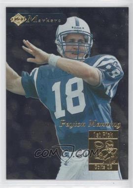 1998 Collector's Edge 1st Place - Markers #13 - Peyton Manning