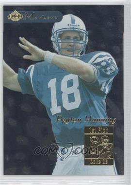 1998 Collector's Edge 1st Place - Markers #13 - Peyton Manning