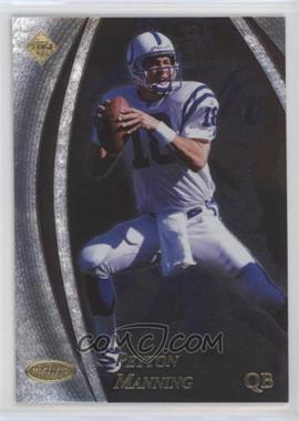 1998 Collector's Edge Masters - [Base] #73 - Peyton Manning /5000