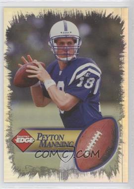 1998 Collector's Edge Peyton Manning - [Base] #_PEMA.16 - Peyton Manning (Holo- ball at chest)