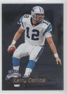 1998 Fleer Brilliants - [Base] #53 - Kerry Collins