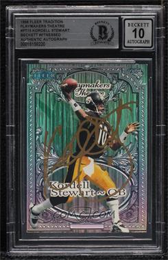 1998 Fleer Tradition - Playmakers Theatre #15 PT - Kordell Stewart /100 [BAS BGS Authentic]