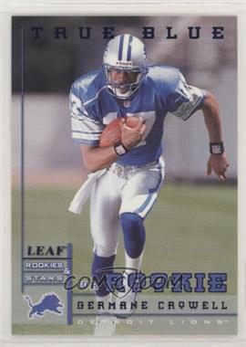 1998 Leaf Rookies & Stars - [Base] - True Blue #205 - Germane Crowell /500