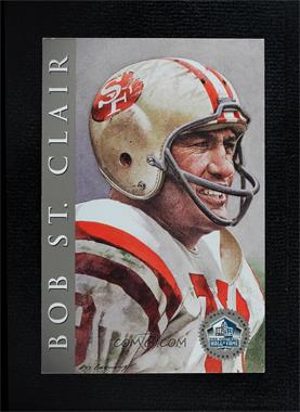 1998 NFL Hall of Fame Signature Series - [Base] - Sample #_BOSC - Bob St. Clair /2500 [EX to NM]