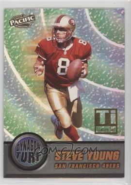 1998 Pacific - Dynagon Turf - Titanium #18 - Steve Young /99