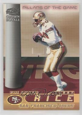 1998 Pacific Crown Royale - Pillars of the Game #21 - Jerry Rice