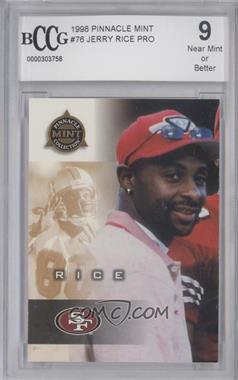 1998 Pinnacle Mint Collection - [Base] #76 - Jerry Rice [BCCG 9 Near Mint or Better]