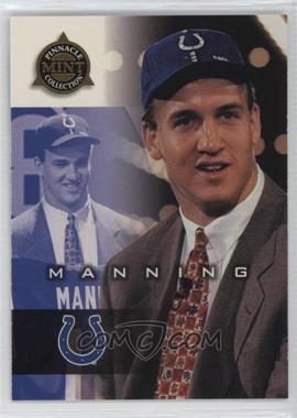 1998 Pinnacle Mint Collection - [Base] #99 - Peyton Manning