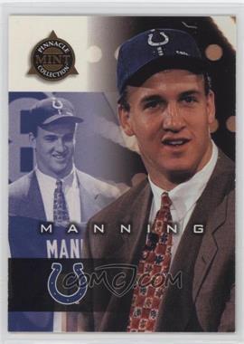 1998 Pinnacle Mint Collection - [Base] #99 - Peyton Manning