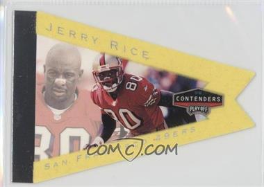 1998 Playoff Contenders - Pennants - Yellow #83 - Jerry Rice